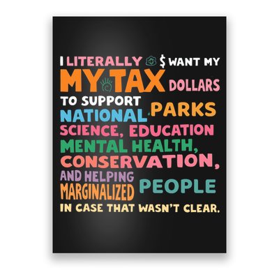 I Literally Want My Tax Dollars To Support National Parks  Poster