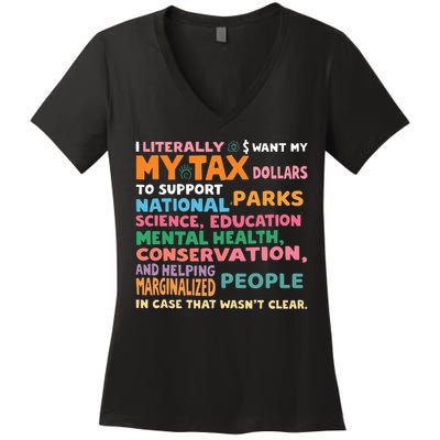 I Literally Want My Tax Dollars To Support National Parks  Women's V-Neck T-Shirt
