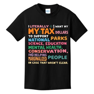 I Literally Want My Tax Dollars To Support National Parks  Kids T-Shirt