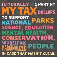 I Literally Want My Tax Dollars To Support National Parks  Vector Backpack