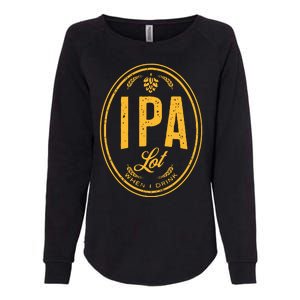 IPA Lot When I Drink Womens California Wash Sweatshirt