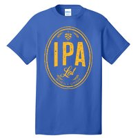 IPA Lot When I Drink Tall T-Shirt