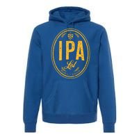 IPA Lot When I Drink Premium Hoodie