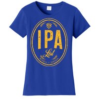 IPA Lot When I Drink Women's T-Shirt