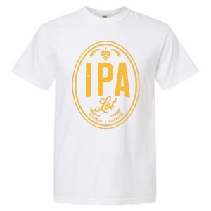 IPA Lot When I Drink Garment-Dyed Heavyweight T-Shirt