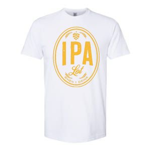 IPA Lot When I Drink Softstyle CVC T-Shirt