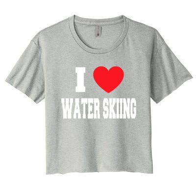 I Love Water Skiing Gift Women's Crop Top Tee