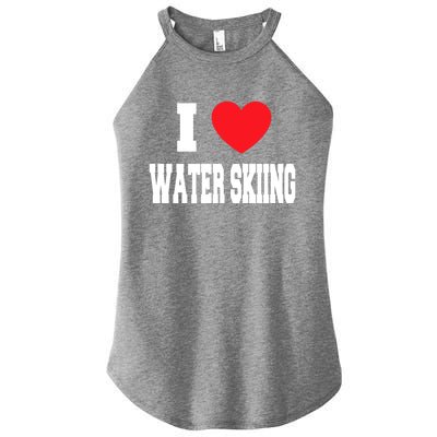 I Love Water Skiing Gift Women's Perfect Tri Rocker Tank