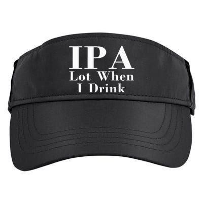 Ipa Lot When I Drink Adult Drive Performance Visor