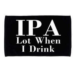 Ipa Lot When I Drink Microfiber Hand Towel