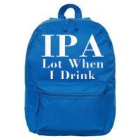 Ipa Lot When I Drink 16 in Basic Backpack