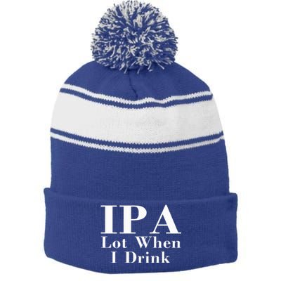 Ipa Lot When I Drink Stripe Pom Pom Beanie