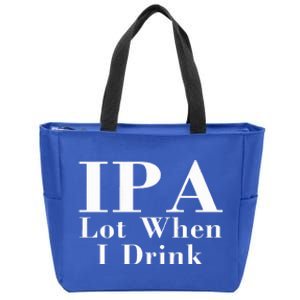 Ipa Lot When I Drink Zip Tote Bag