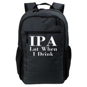 Ipa Lot When I Drink Daily Commute Backpack