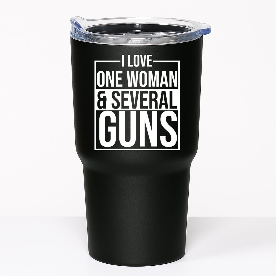 I Love Woman And Several Guns Tumbler
