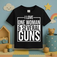 I Love Woman And Several Guns Toddler T-Shirt