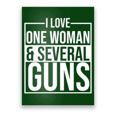 I Love Woman And Several Guns Poster