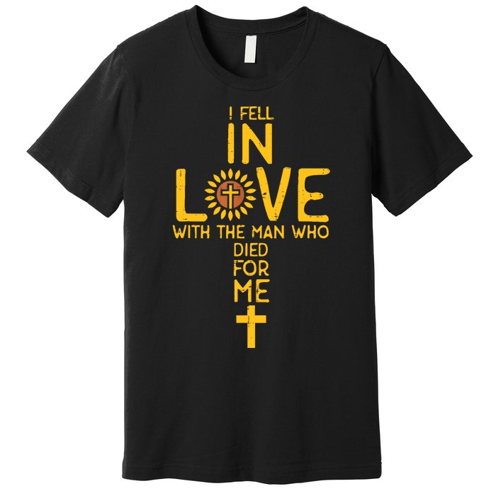 In Love With The Man Who Died For Me Christian Premium T-Shirt