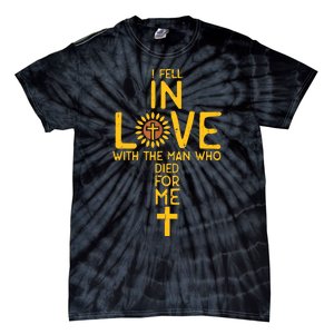 In Love With The Man Who Died For Me Christian Tie-Dye T-Shirt