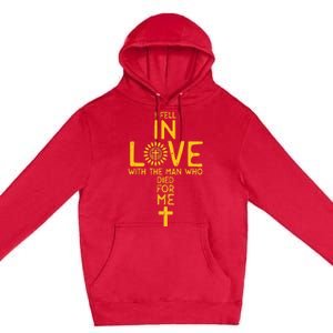 In Love With The Man Who Died For Me Christian Premium Pullover Hoodie