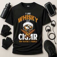 I Like Whisky And Cigars Cigars Smoker Alcohol Drinker Cooling Performance Crew T-Shirt
