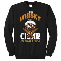 I Like Whisky And Cigars Cigars Smoker Alcohol Drinker Sweatshirt