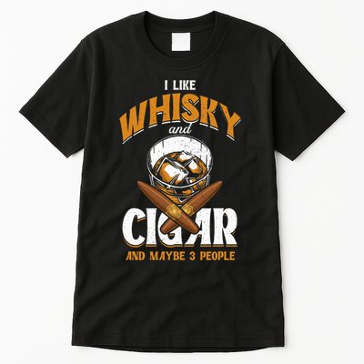 I Like Whisky And Cigars Cigars Smoker Alcohol Drinker Tall T-Shirt