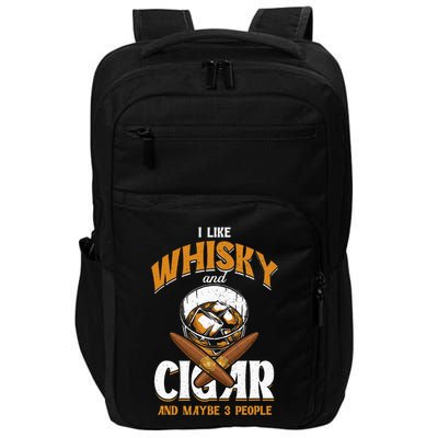 I Like Whisky And Cigars Cigars Smoker Alcohol Drinker Impact Tech Backpack