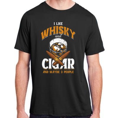 I Like Whisky And Cigars Cigars Smoker Alcohol Drinker Adult ChromaSoft Performance T-Shirt