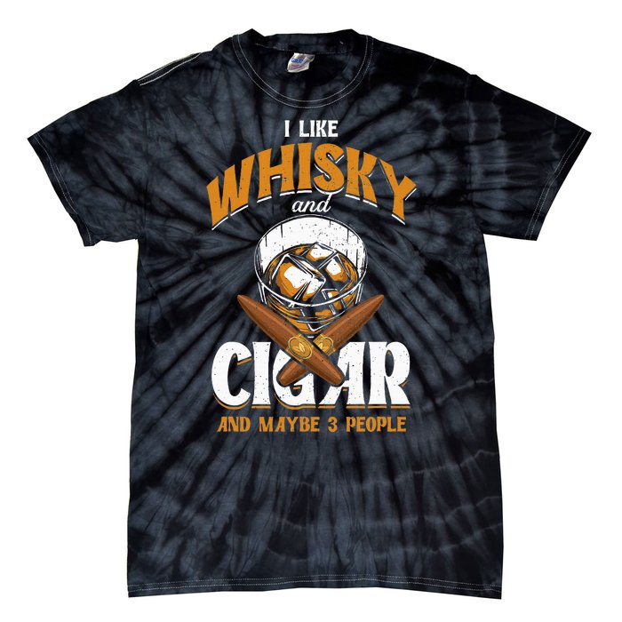 I Like Whisky And Cigars Cigars Smoker Alcohol Drinker Tie-Dye T-Shirt