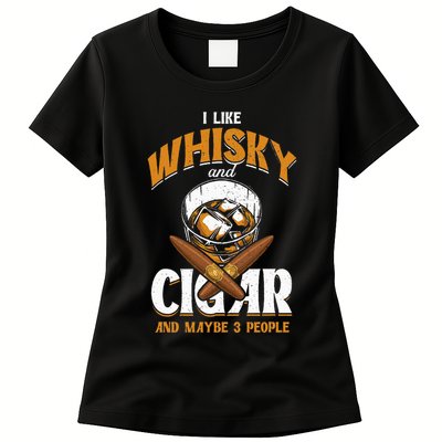 I Like Whisky And Cigars Cigars Smoker Alcohol Drinker Womens T-Shirt