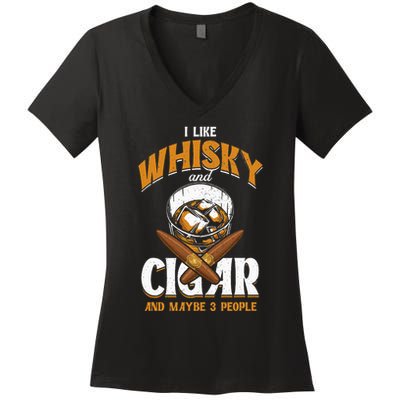 I Like Whisky And Cigars Cigars Smoker Alcohol Drinker Women's V-Neck T-Shirt