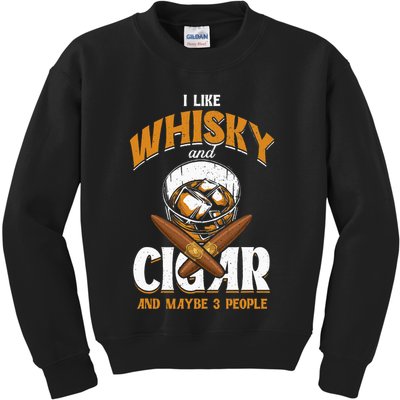 I Like Whisky And Cigars Cigars Smoker Alcohol Drinker Kids Sweatshirt