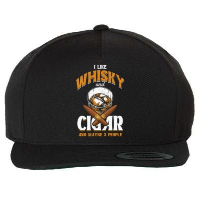 I Like Whisky And Cigars Cigars Smoker Alcohol Drinker Wool Snapback Cap