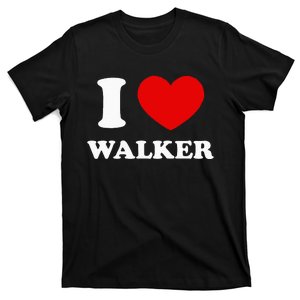 I Love Walker I Heart Walker Funny First Name Walker T-Shirt