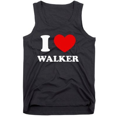 I Love Walker I Heart Walker Funny First Name Walker Tank Top