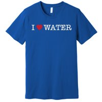 I Love Water Gift Premium T-Shirt