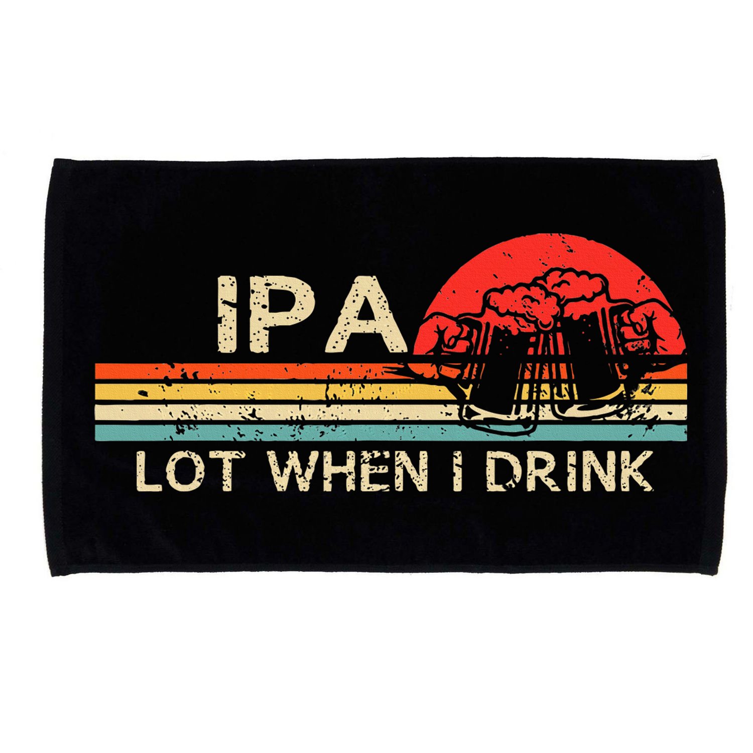 Ipa Lot When I Drink Microfiber Hand Towel