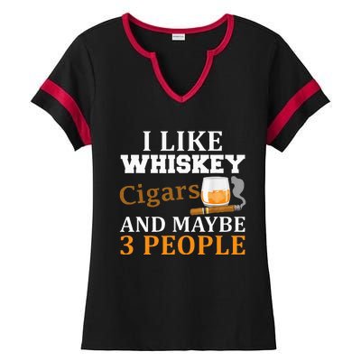 I Like Whiskey And Cigars And Maybe 3 People Funny Ladies Halftime Notch Neck Tee