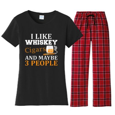 I Like Whiskey And Cigars And Maybe 3 People Funny Women's Flannel Pajama Set