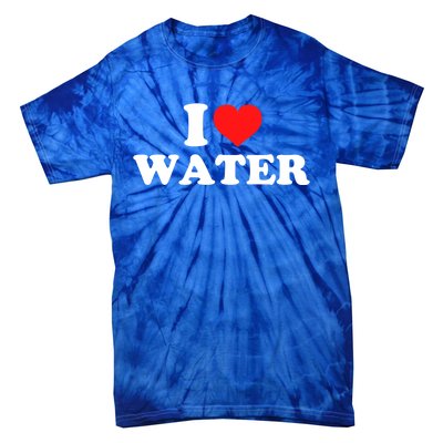 I Love Water Great Gift Tie-Dye T-Shirt