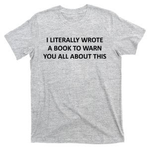 I Literally Wrote A Book To Warn You All About This T-Shirt