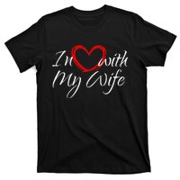 In Love With My Wife I Love My Wife T-Shirt