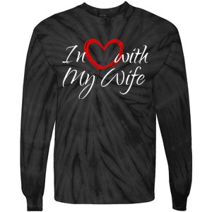 In Love With My Wife I Love My Wife Tie-Dye Long Sleeve Shirt