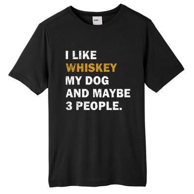 I Like Whiskey My Dog And Maybe 3 People dog Tall Fusion ChromaSoft Performance T-Shirt