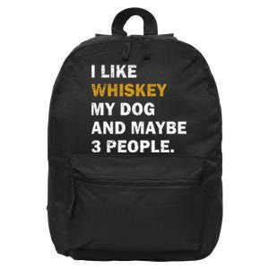 I Like Whiskey My Dog And Maybe 3 People dog 16 in Basic Backpack