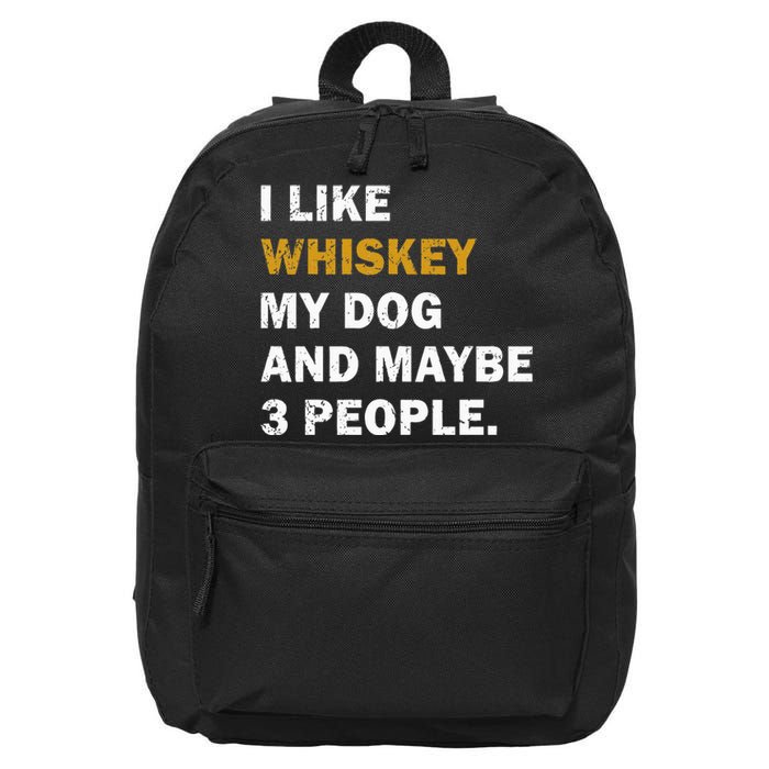 I Like Whiskey My Dog And Maybe 3 People dog 16 in Basic Backpack