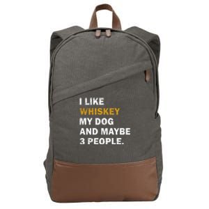 I Like Whiskey My Dog And Maybe 3 People dog Cotton Canvas Backpack