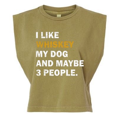 I Like Whiskey My Dog And Maybe 3 People dog Garment-Dyed Women's Muscle Tee