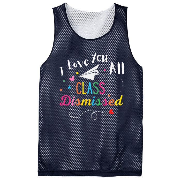 I Love You All Class Dismissed Last Day of School Mesh Reversible Basketball Jersey Tank